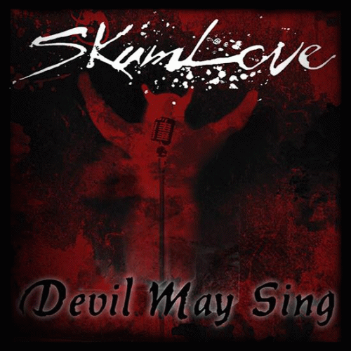 Skumlove : Devil May Sing